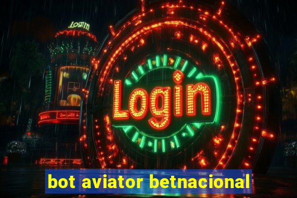 bot aviator betnacional